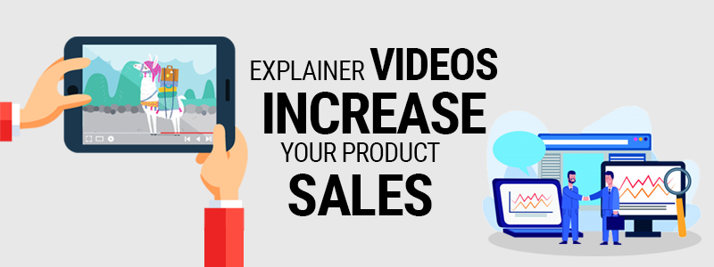Explainer Videos Increasing Sales